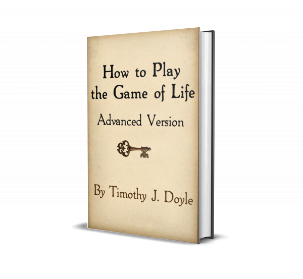 How to Play the Game of Life - Tim Doyle - Advanced