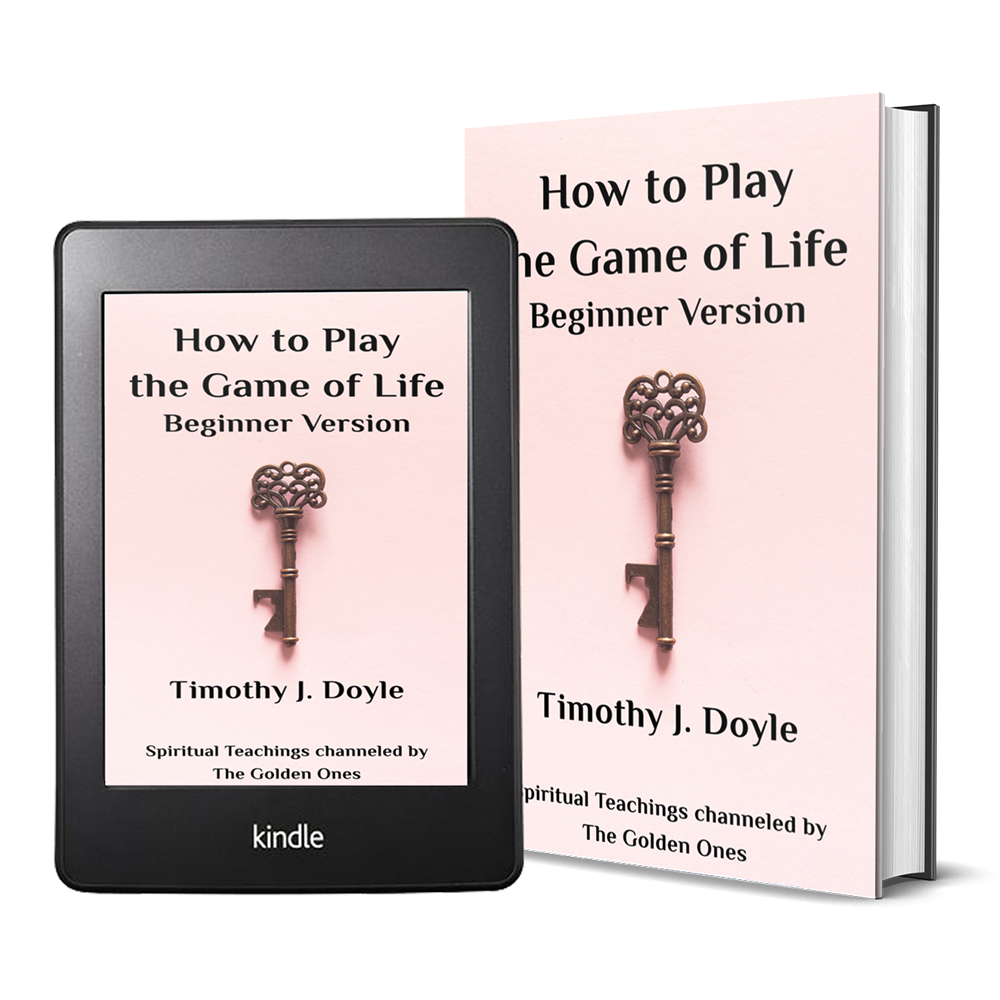 beginner how to play the game of life tim doyle book golden ones the path to oneness